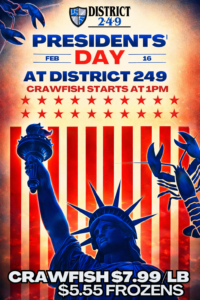 PRESIDENTS' DAY | Crawfish Boil $7.99/LB